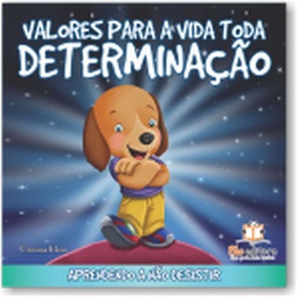 Livro Valores Para A Vida Toda - Determinação