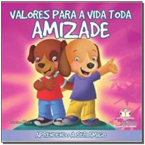 Livro Valores Para A Vida Toda - Amizade