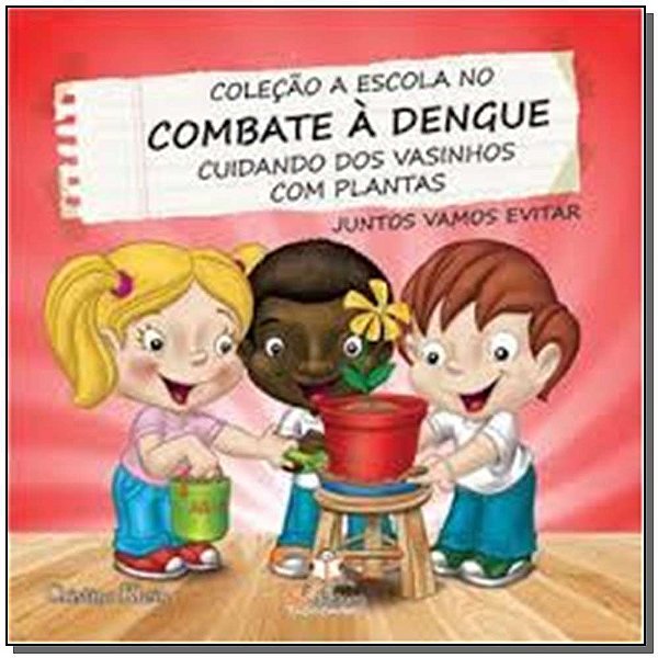 Livro A Escola No Combate A Dengue - Vasinhos