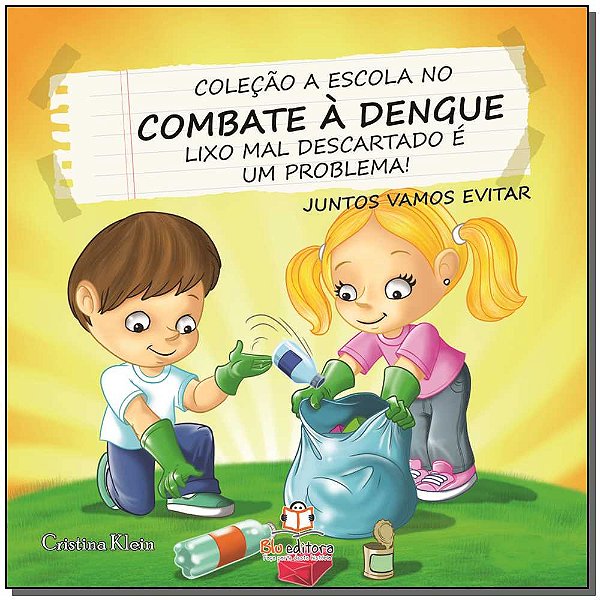 Livro A Escola No Combate A Dengue - Lixo