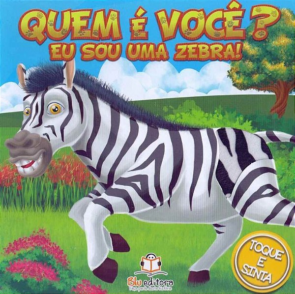 Livro Quem É Você? Eu Sou Uma Zebra!