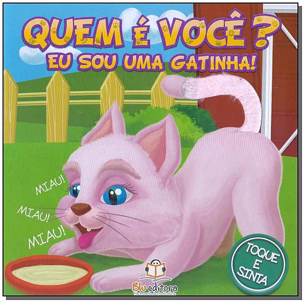 Livro Quem É Você? Eu Sou Uma Gatinha!