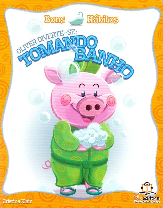 Livro Bons Hábitos - Oliver Diverte-Se: Tomando Banho