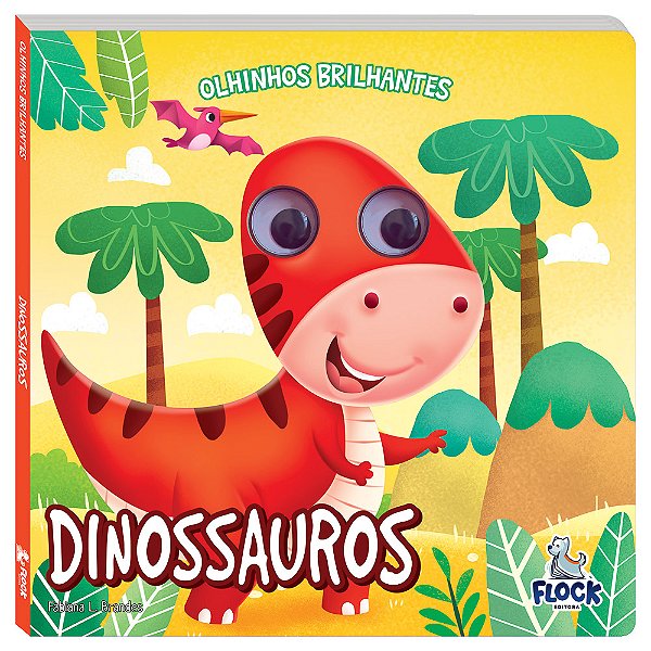 Livro Olhinhos Brilhantes: Dinossauros