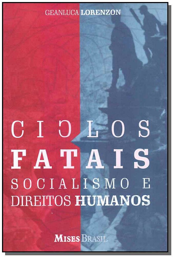 Livro Ciclos fatais: Socialismo e direitos humanos