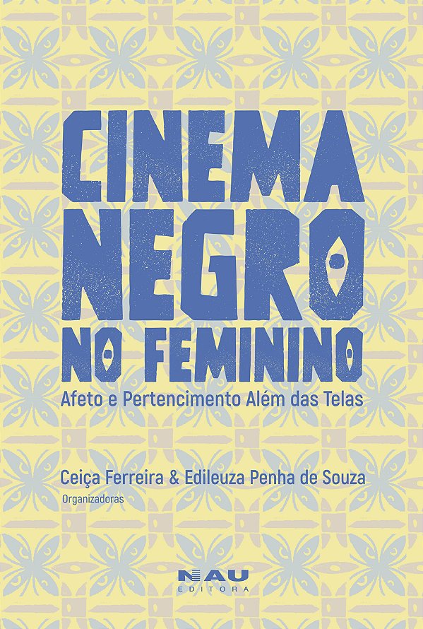 Livro Cinema negro no feminino: Afeto de pertencimento além das...