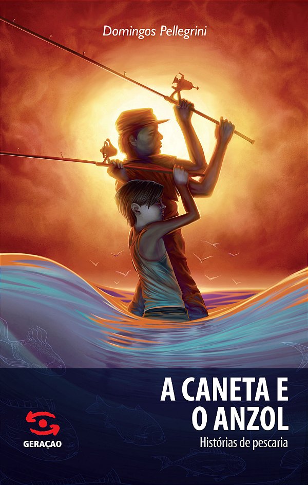 Livro A Caneta E O Anzol - Histórias De Pescaria