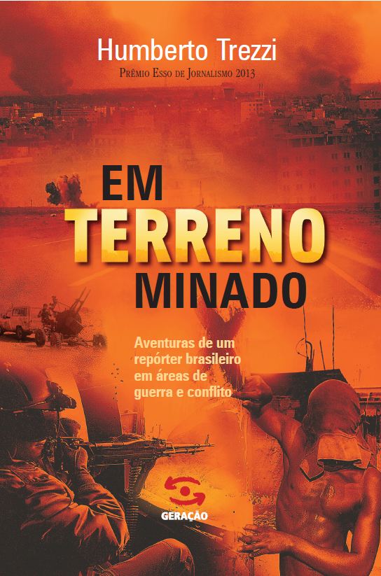 Livro Em terreno minado: Aventuras de um repórter brasile...