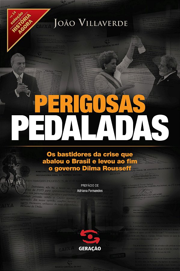 Livro Perigosas pedaladas: os bastidores da crise que aba...