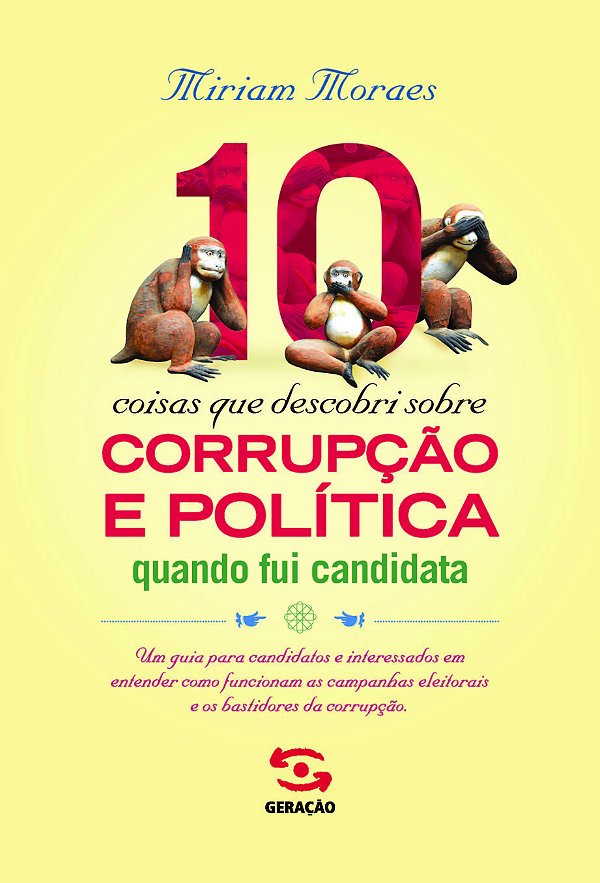 Livro 10 coisas que descobri sobre corrupção e política q...