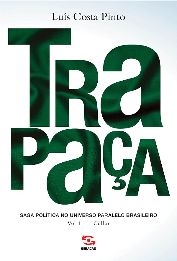 Livro Trapaça. Volume 1 Collor: saga política no universo...