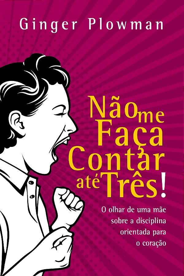 Livro Não me faça contar até três!