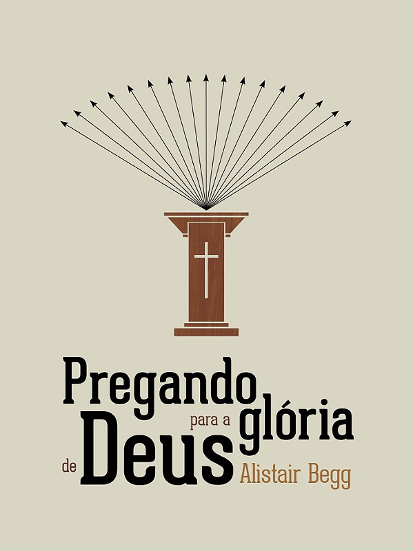 Livro Pregando Para A Glória De Deus