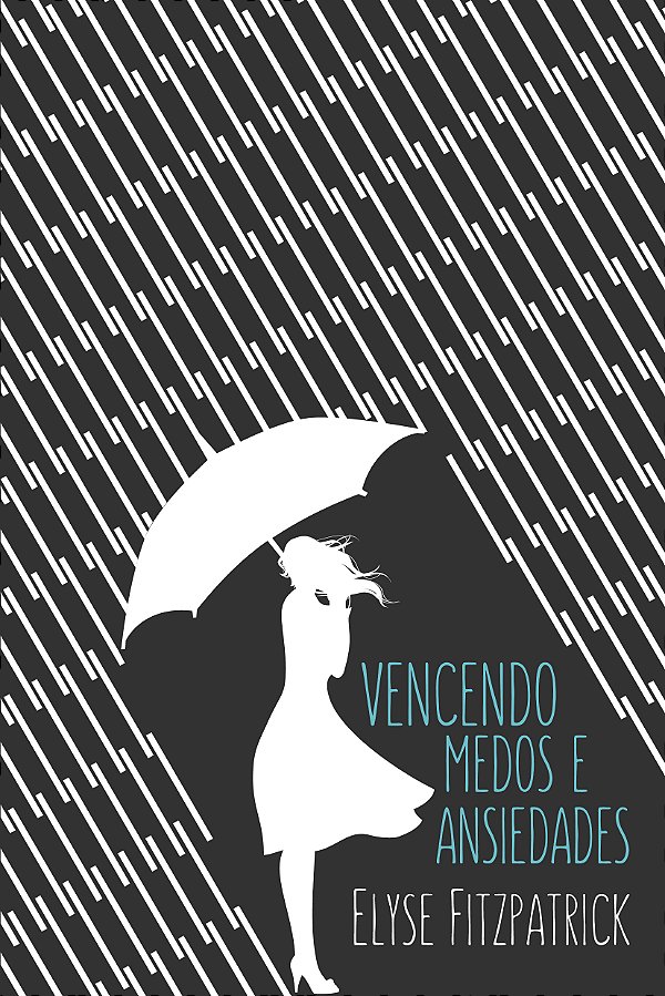 Livro Vencendo medos e ansiedades