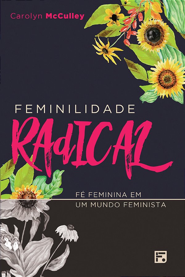 Livro Feminilidade radical: Fé feminina em um mundo femin...