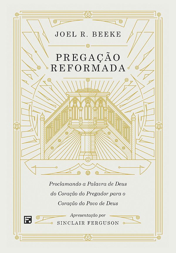 Livro Pregação Reformada - Proclamando A Palavra De Deus ...