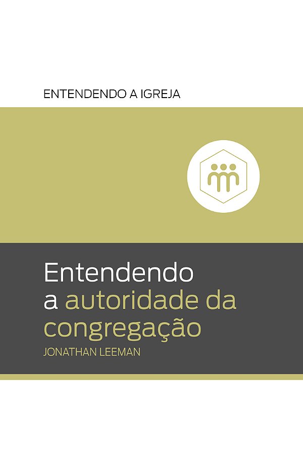 Livro Entendendo A Autoridade Da Congregação