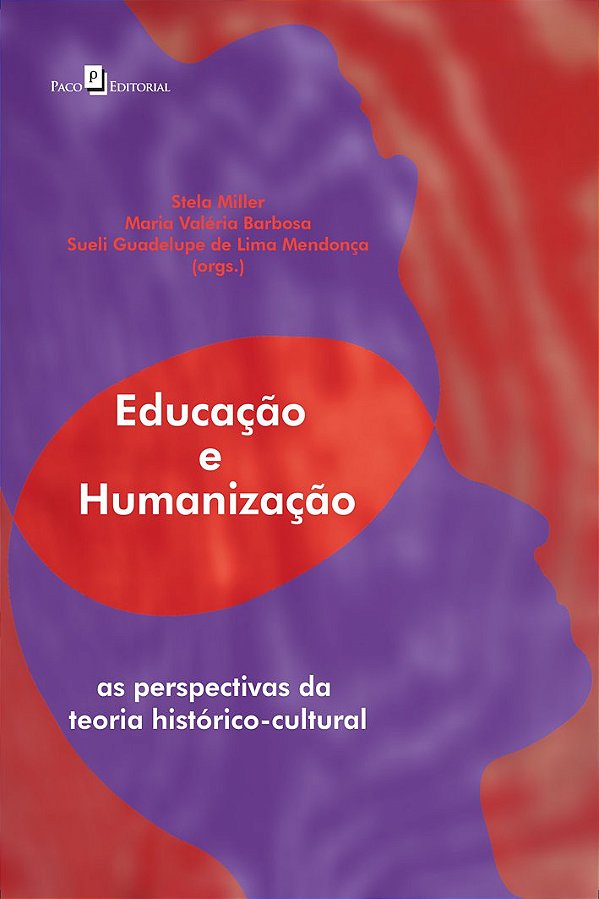 Livro Educação e humanização: as perspectivas da teoria h...