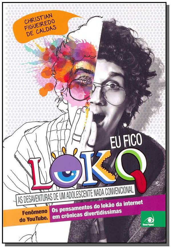 Livro Eu Fico Loko - As Desaventuras De Um Adolescente Na...