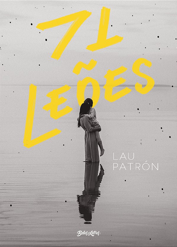 Livro 71 leões: Uma história sobre maternidade, dor e ren...