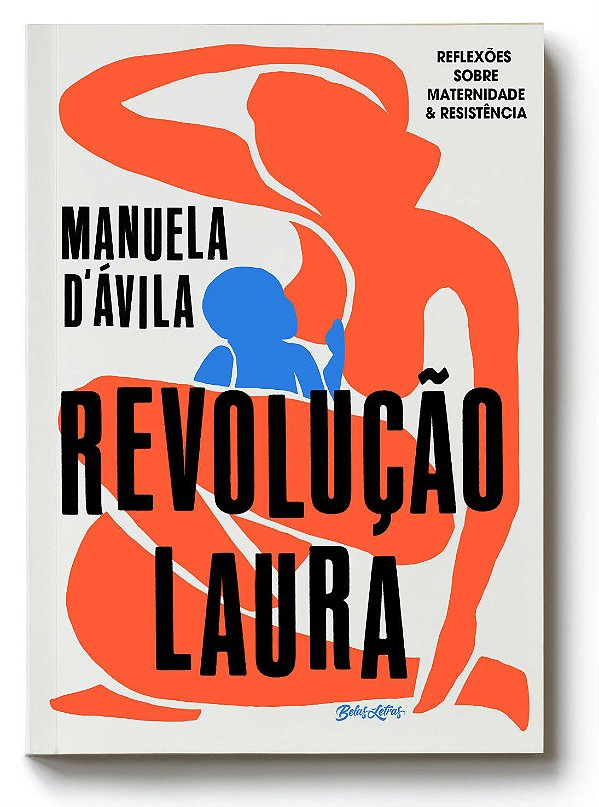 Livro Revolução Laura: Reflexões sobre maternidade e resi...
