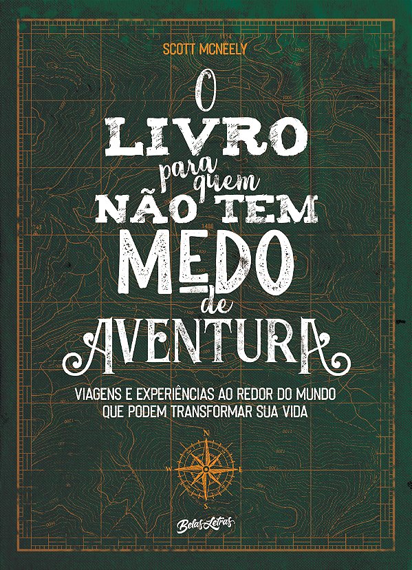 Livro O livro para quem não tem medo de aventura: Viagens...