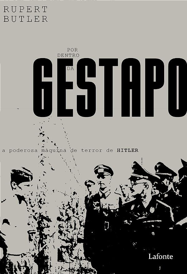 Livro Por dentro da Gestapo: A poderosa máquina de terror...