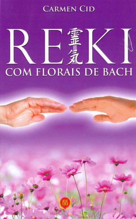 Livro Reiki Com Florais De Bach