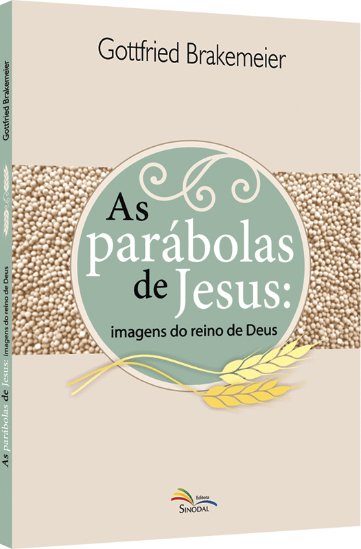 Livro As Parabolas De Jesus - Imagens Do Reino De Deus