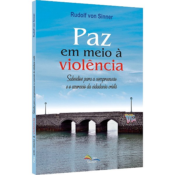 Livro Paz Em Meio À Violência: Subsídios Para A Compreens...