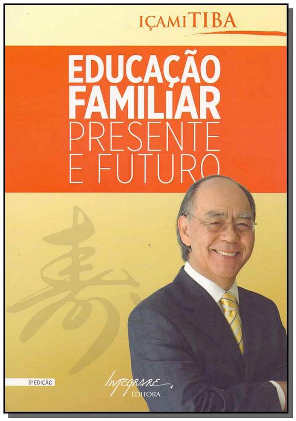 Livro Educação Familiar - Presente E Futuro