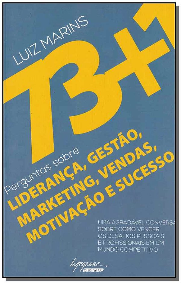 Livro 73+1 Perguntas Sobre Liderança, Gestão, Marketing, ...