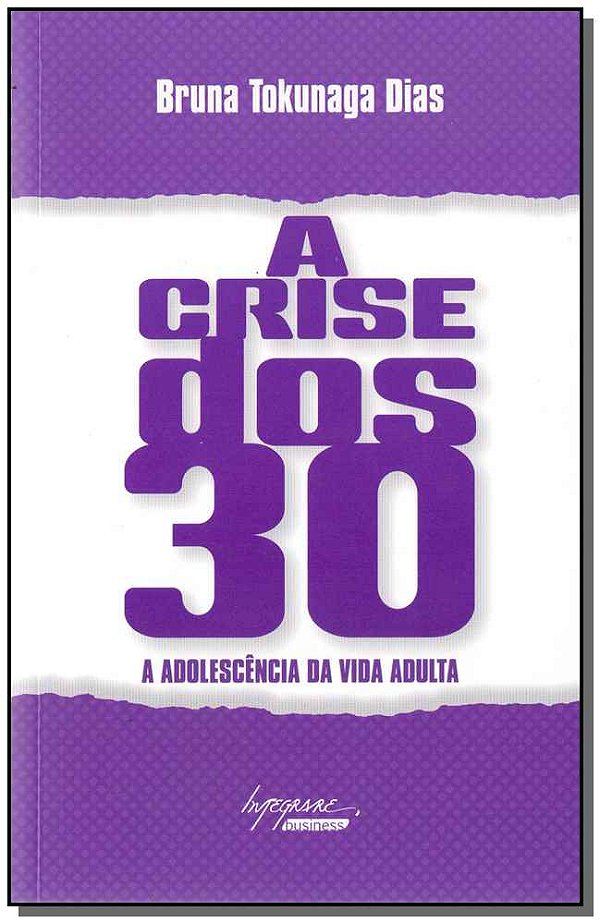 Livro A Crise Dos 30 - A Adolescência Da Vida Adulta