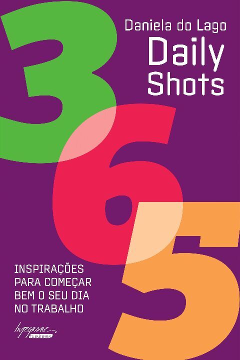 Livro Daily Shots - 365 Inspirações Para Começar Bem O Se...