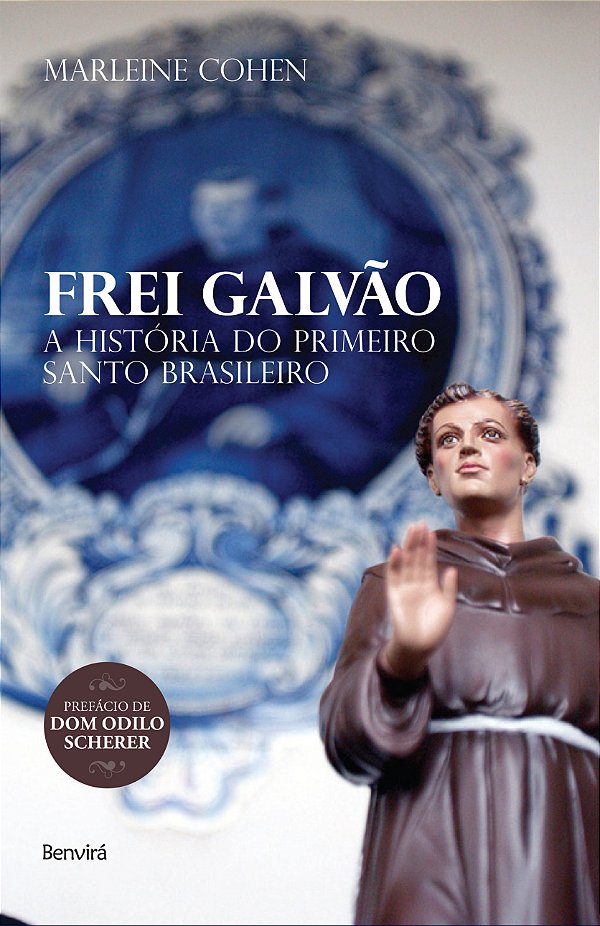 Livro Frei Galvão: a história do primeiro santo brasileir...