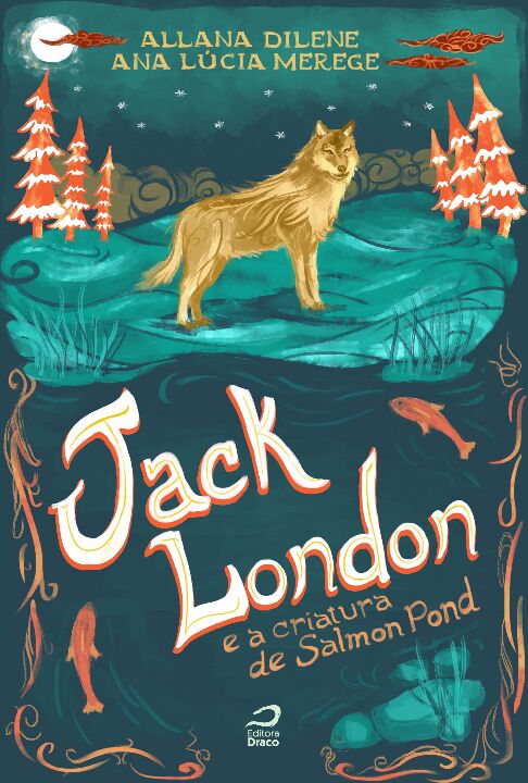 Livro Jack London E A Criatura De Salmon Pond