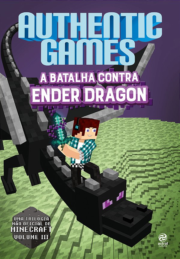 Livro AuthenticGames: a batalha contra Ender Dragon (Volu...