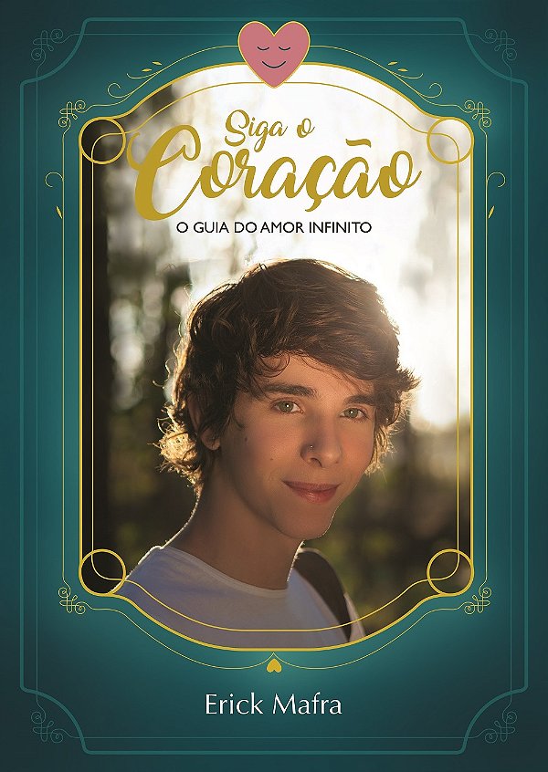 Livro Siga o coração: o guia do amor infinito