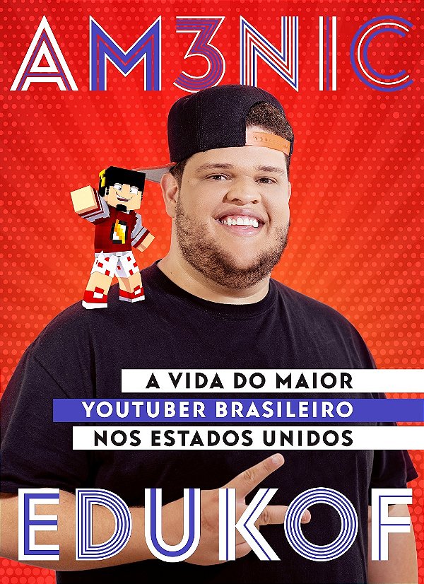 Livro AM3NIC x EDUKOF: a vida do maior youtuber brasileir...
