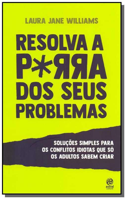 Livro Resolva a porra dos seus problemas