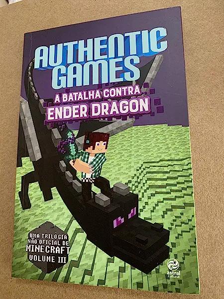 Livro Authentic Games: A Batalha Contra Ender Dragon