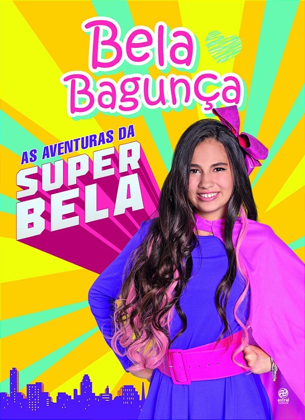 Livro Bela bagunça - As aventuras da Superbela