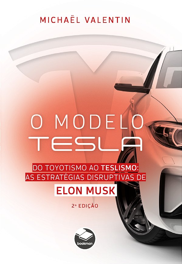 Livro O Modelo Tesla: Do toyotismo ao teslismo: as estrat...