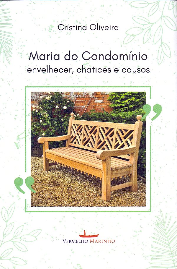 Livro Maria do Condomínio: Envelhecer, chatices e causos