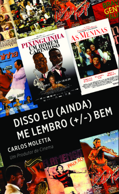 Livro Disso eu (ainda) me lembro (+/-) bem: Carlos Moletta: um ...