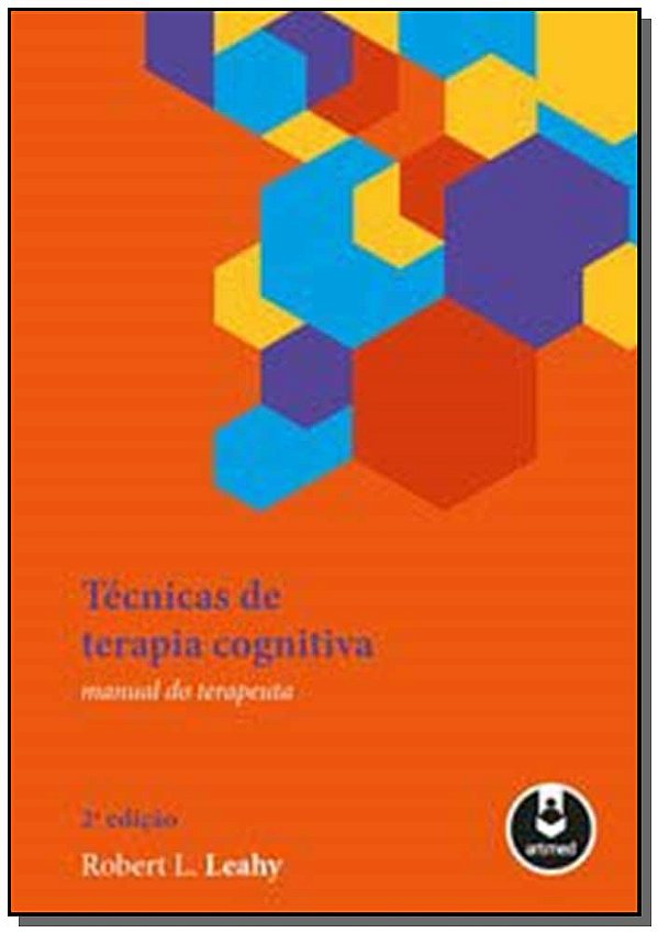 Livro Técnicas de Terapia Cognitiva: Manual do Terapeuta
