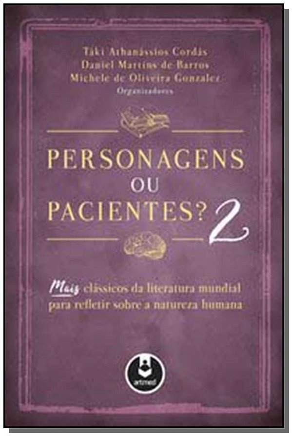Livro Personagens ou pacientes? 2: Mais Clássicos da Lite...
