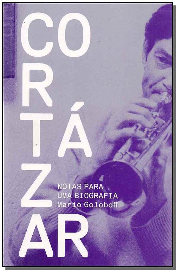 Livro Cortazar - Notas Para Uma Biografia