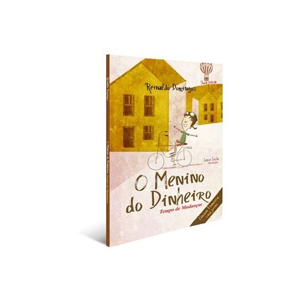 Livro O Menino Do Dinheiro -Tempo De Mudanças