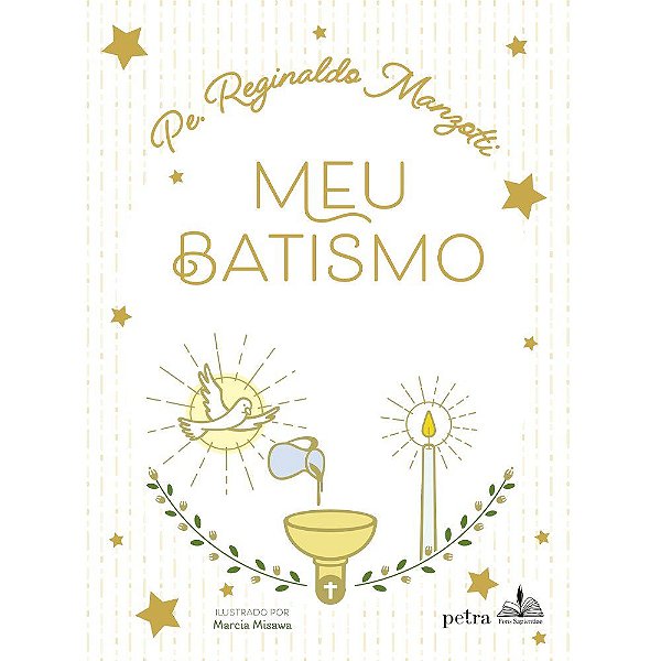 Livro Meu batismo - Pe. Reginaldo Manzotti - Capa almofadada lu...